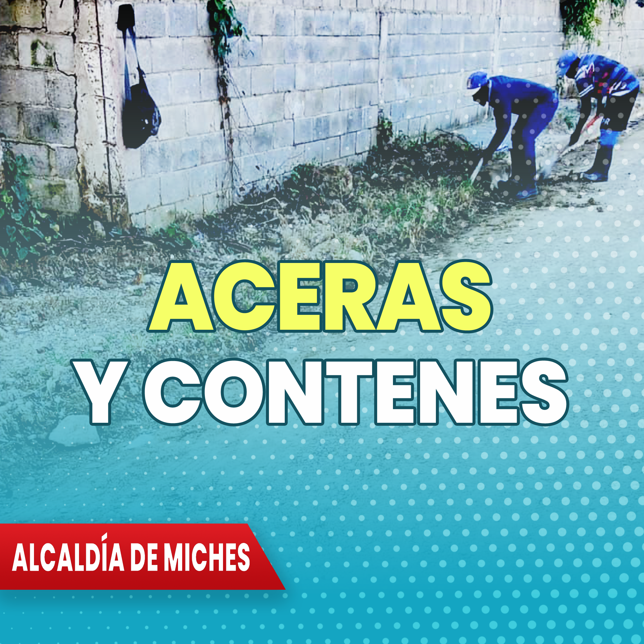 TRABAJANDO POR UN MICHES MEJOR